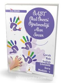 ÖABT Okul Öncesi Öğretmenliği Alan Sınavı Çocuk Ruh Sağlığı Çözümlü Soru Modülü 1 kitap kapağı
