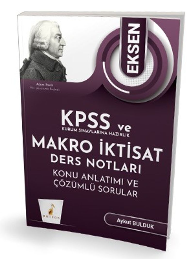 KPSS A ve Kurum Sınavlarına Hazırlık Eksen Makro İktisat Ders Notları Konu Anlatımı Çözümlü Sorular kitap kapağı