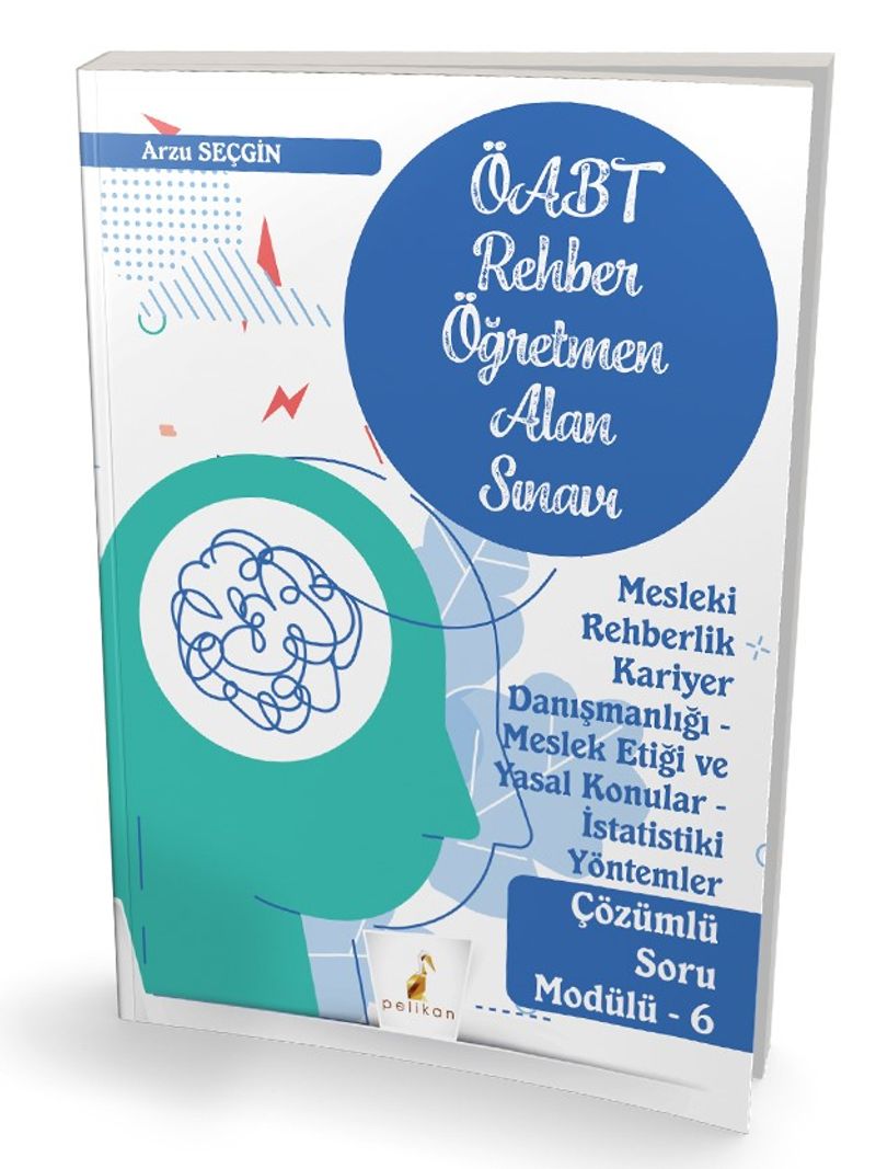 2022 ÖABT Rehber Öğretmenliği Alan Sınavı Mesleki Rehberlik Kariyer Danışmanlığı - Meslek Etiği ve Yasal Konular - İstatistiki Yöntemler - Çözümlü Soru Modülü 6 kitap kapağı