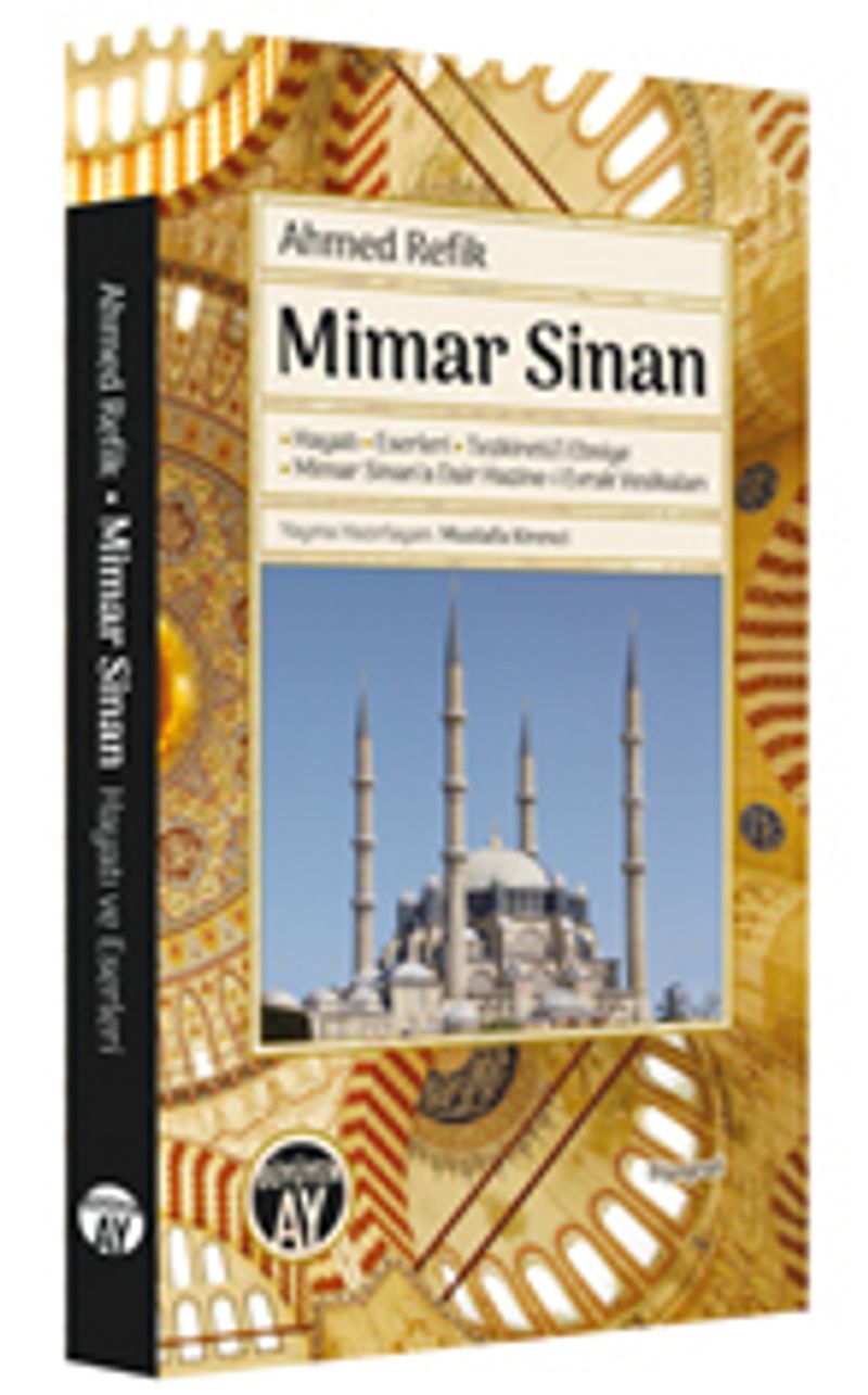 Mimar Sinan Hayatı - Eserleri - Tezkiretü'l Ebniye - Mimar Sinan'a Dair Hazine-i Evrak Vesikaları kitap kapağı