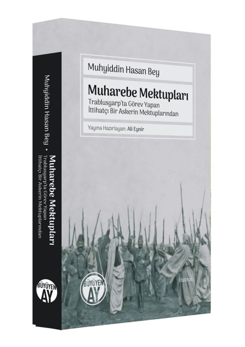 Muharebe Mektupları Trablusgarp'ta Görev Yapan İttihatçı Bir Askerin Mektuplarından (Şehbal Dergisi'ndeki Fotoğraflarla) kitap kapağı