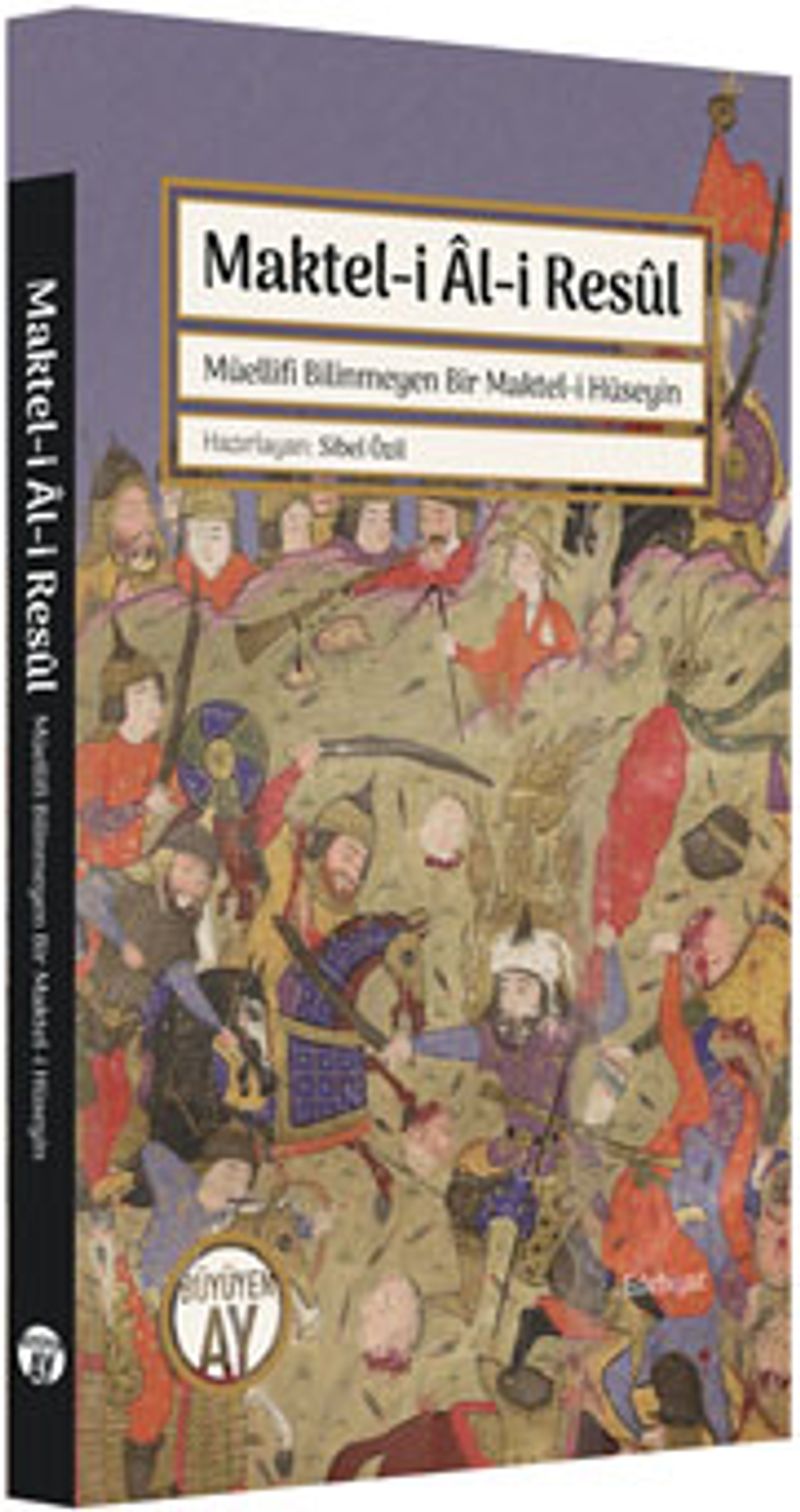 Maktel-i Âl-i Resûl Müellifi Bilinmeyen Bir Maktel-i Hüseyin kitap kapağı