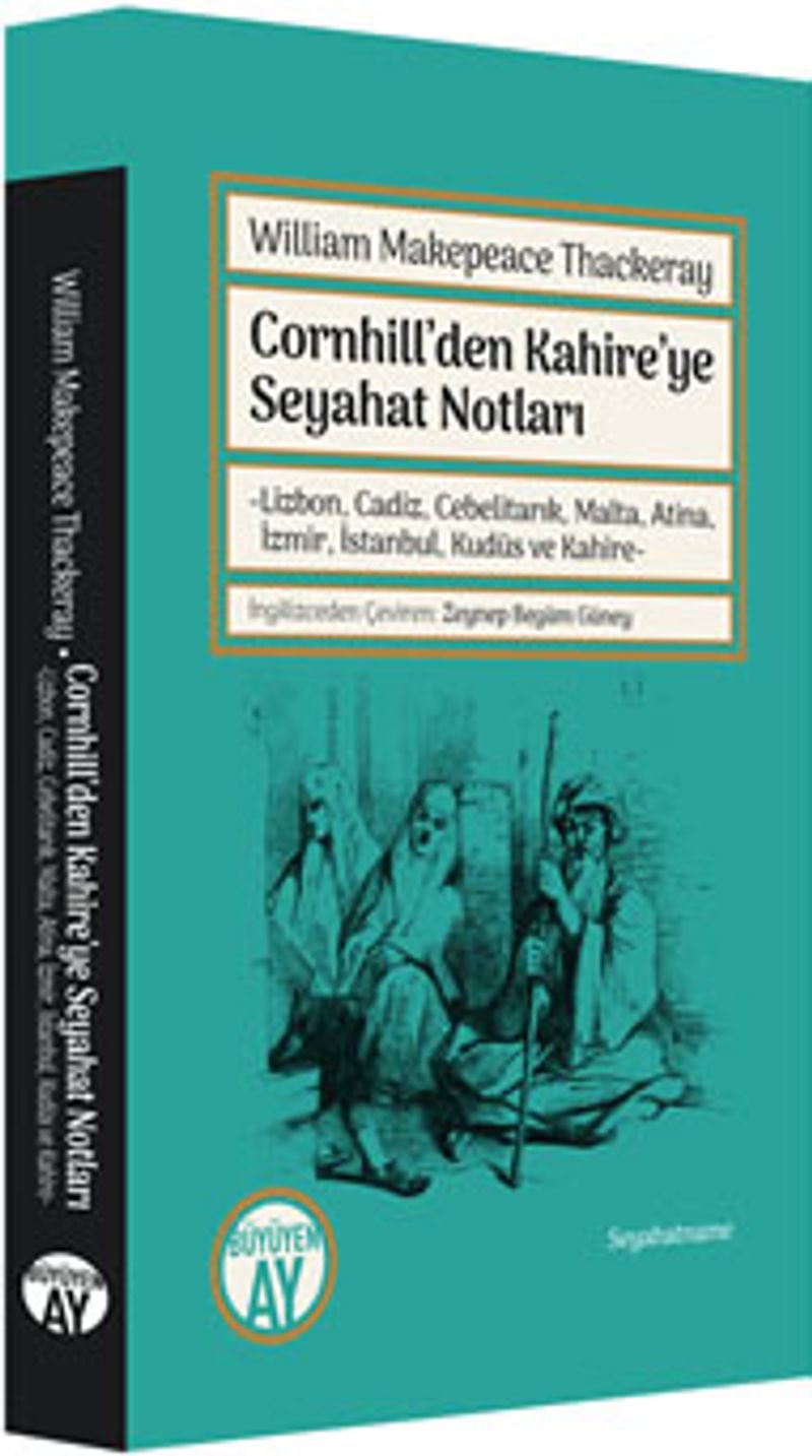 Cornhill'den Kahire'ye Seyahat Notları Lizbon, Cadiz, Cebelitarık, Malta, Atina, İzmir, İstanbul, Kudüs ve Kahire kitap kapağı