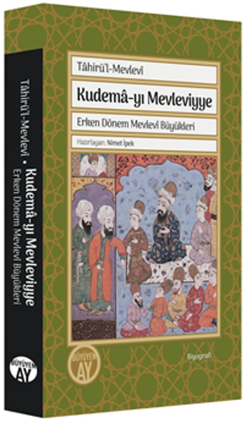 Kudema-yı Mevleviyye Erken Dönem Mevlevî Büyükleri kitap kapağı