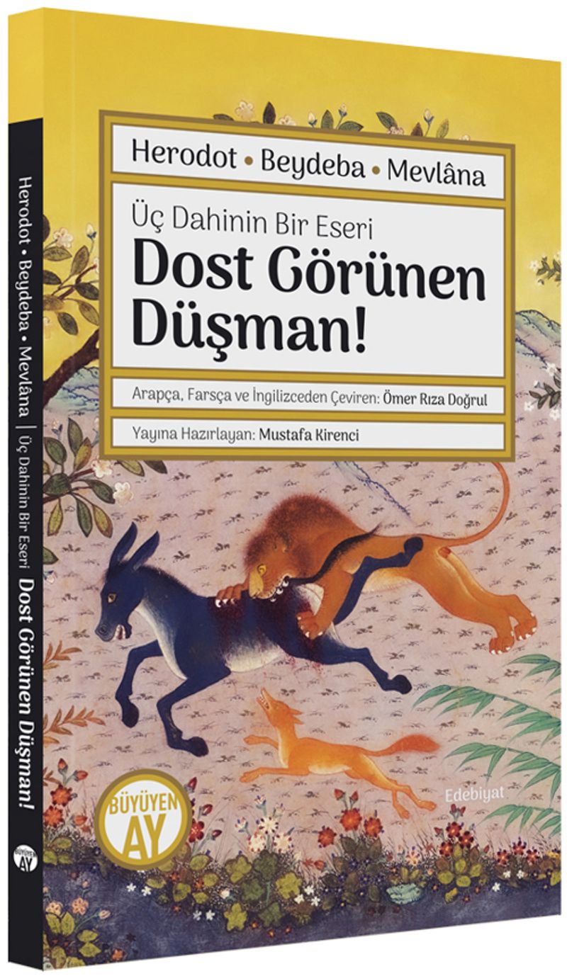 Dost Görünen Düşman! Herodot - Beydaba - Mevlana Üç Dahinin Bir Eseri kitap kapağı