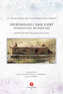 11. Halk Ozanları Hacıbektaş Buluşması Hekimhanlı Âşik Esirî Sempozyumu Bildirileri (04-08 Eylül 2021 / Hacıbektaş – Nevşehir) kitap kapağı