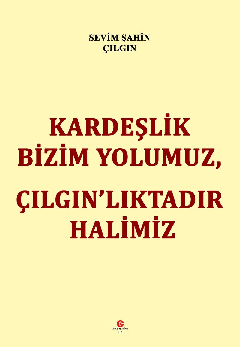 Kardeşlik Bizim Yolumuz Çılgın’lıktadır Halimiz kitap kapağı