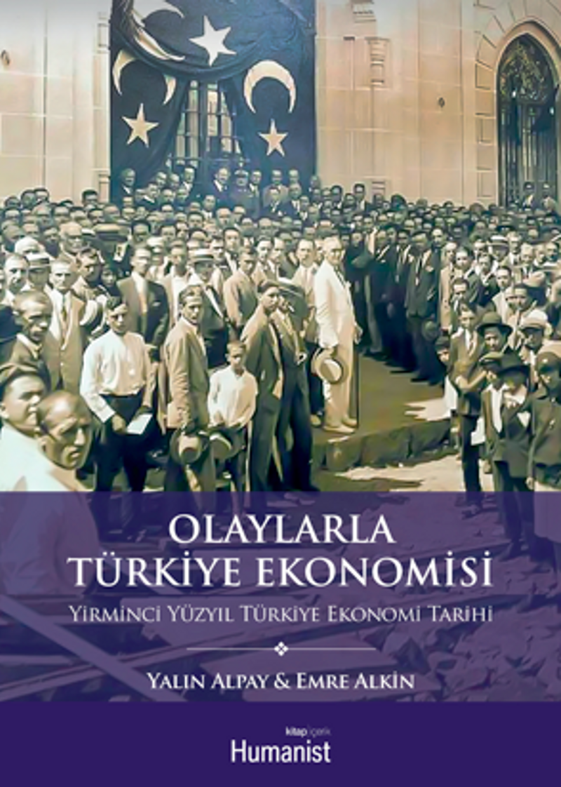Olaylarla Türkiye Ekonomisi: Yirminci Yüzyıl Türkiye Ekonomi Tarihi kitap kapağı