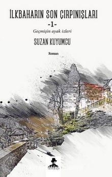 İlkbaharın Son Çırpınışları & Geçmişin Ayak İzleri kitap kapağı