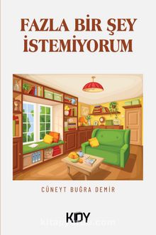 Fazla Bir Şey İstemiyorum kitap kapağı