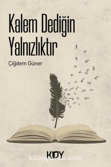 Kalem Dediğin Yalnızlıktır kitap kapağı