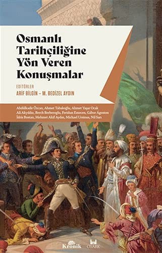 Osmanlı Tarihçiliğine Yön Veren Konuşmalar kitap kapağı