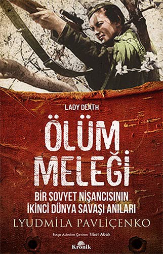 Ölüm Meleği Bir Sovyet Nişancısının İkinci Dünya Savaşı Anıları kitap kapağı