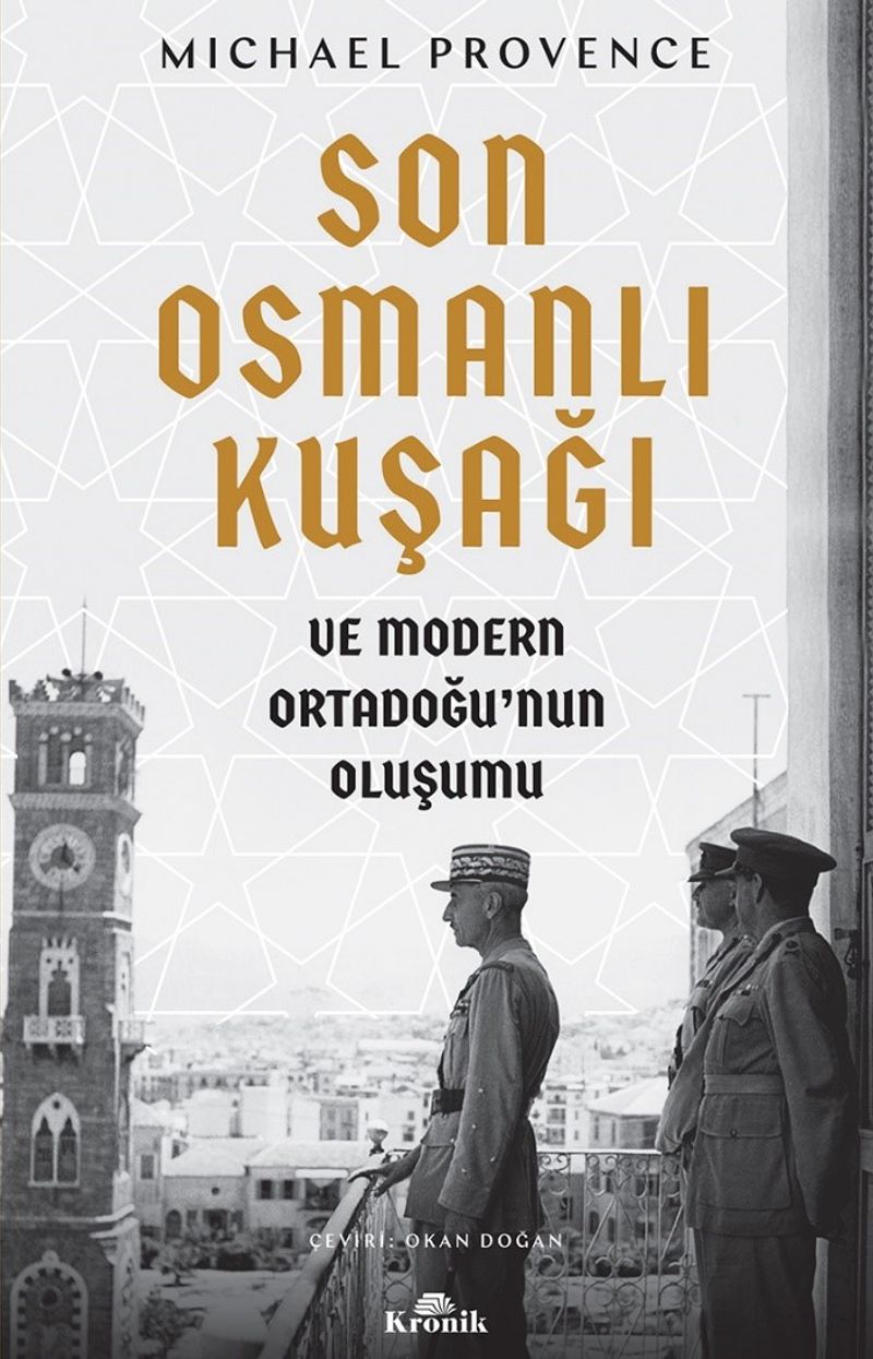 Son Osmanlı Kuşağı ve Modern Ortadoğu'nun Oluşumu kitap kapağı
