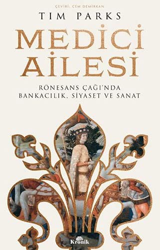 Medici Ailesi Rönesans Çağı'nda Bankacılık, Siyaset ve Sanat kitap kapağı