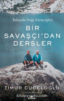 Bir Savaşçı’dan Dersler & Babamla Doğa Yürüyüşleri kitap kapağı