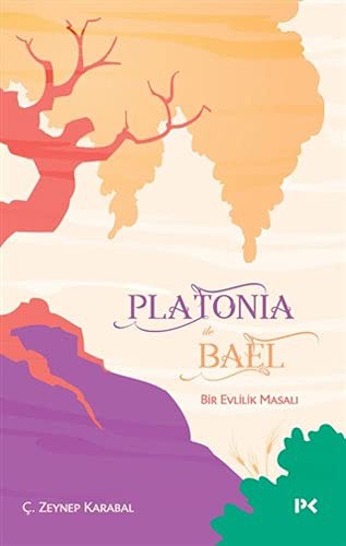 Platonia ile Bael & Bir Evlilik Masalı kitap kapağı