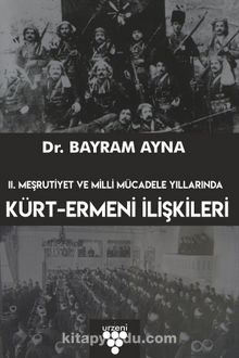 II. Meşrutiyet ve Milli Mücadele Yıllarında Kürt-Ermeni İlişkileri kitap kapağı