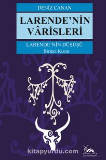 Larende’nin Varisleri / Larende’nin Düşüşü 1. Kısım kitap kapağı