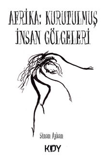 Afrika: Kurutulmuş İnsan Gölgeleri kitap kapağı