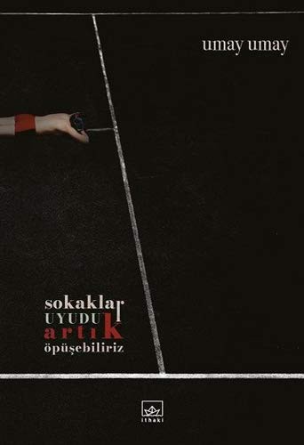 Sokaklar Uyudu Artık Öpüşebiliriz kitap kapağı