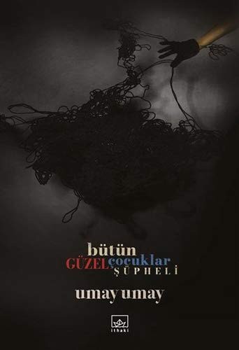 Bütün Güzel Çocuklar Şüpheli kitap kapağı