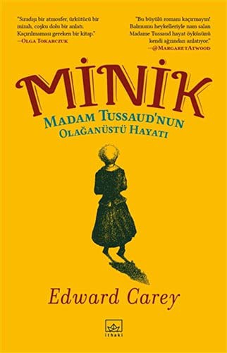 Minik: Madam Tussaud'nun Olağanüstü Hayatı kitap kapağı