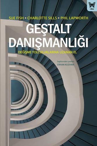 Geştalt Danışmanlığı: Değişme Yolculuklarına Uzanan El kitap kapağı
