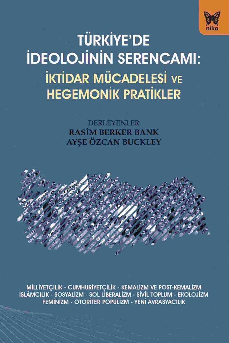 Türkiye'de İdeolojinin Serencamı: İktidar Mücadelesi ve Hegemonik Pratikler kitap kapağı
