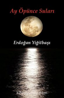 Ay Öpünce Suları kitap kapağı