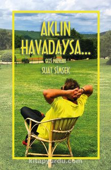 Aklın Havadaysa & Gezi Yazıları kitap kapağı
