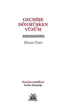 Geçmişe Dönmüşken Yüzüm kitap kapağı
