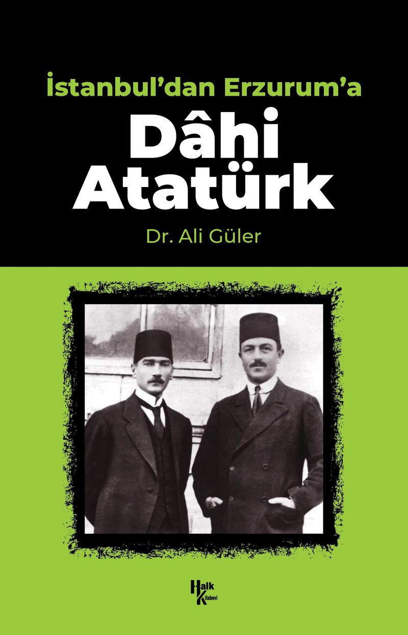 İstanbul'dan Erzurum'a Dahi Atatürk kitap kapağı