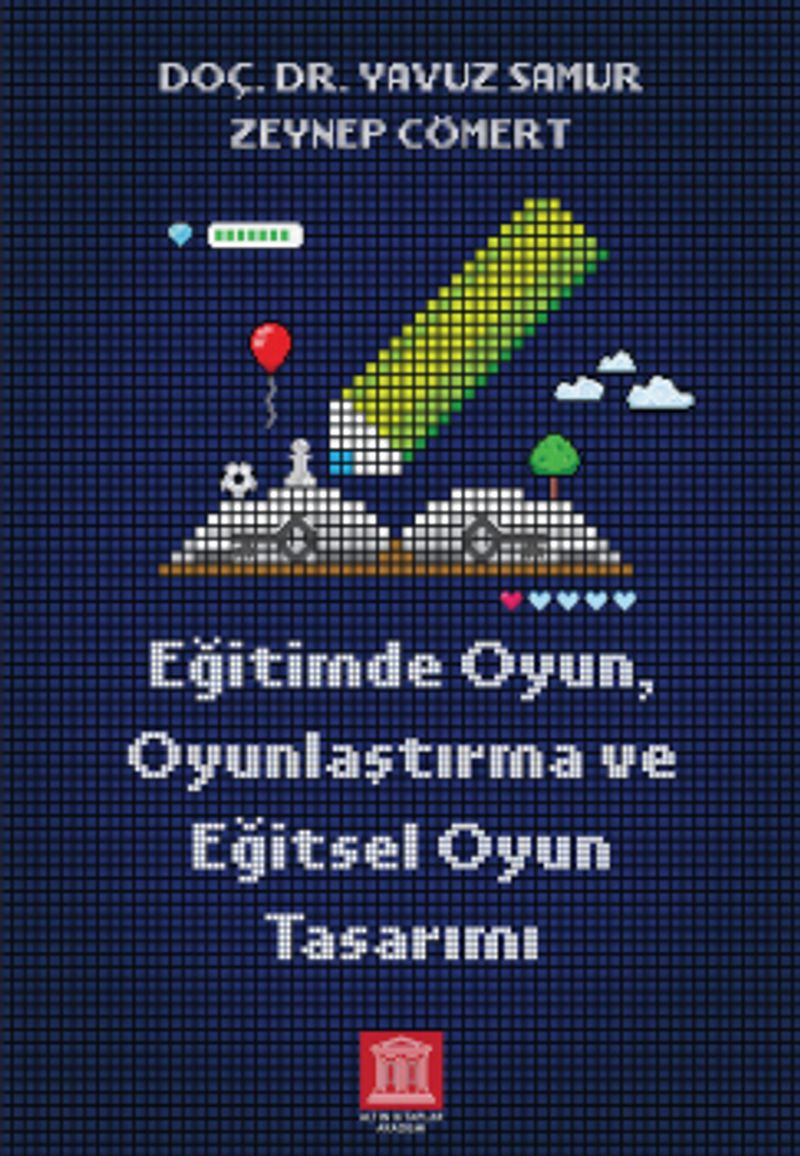 Eğitimde Oyun, Oyunlaştırma ve Eğitsel Oyun Tasarımı kitap kapağı
