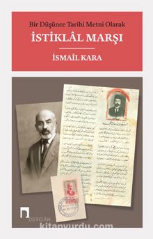 Bir Düşünce Tarihi Metni Olarak İstiklal Marşı (Karton Kapak) kitap kapağı