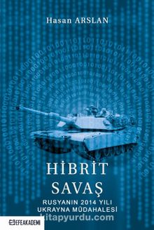Hibrit Savaş: Rusyanın 2014 Yılı Ukrayna Müdahalesi kitap kapağı