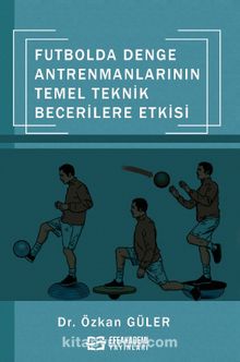 Futbolda Denge Antrenmanlarının Temel Teknik Becerilere Etkisi kitap kapağı