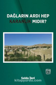 Dağların Ardı Hep Karanlık Mıdır? kitap kapağı