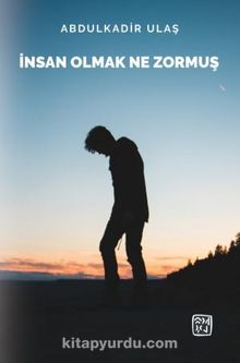 İnsan Olmak Ne Zormuş kitap kapağı