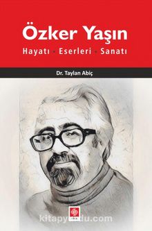 Özker Yaşın Hayatı - Eserleri - Sanatı kitap kapağı