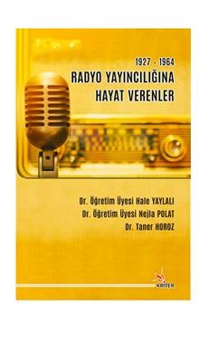 1927-1964 Radyo Yayıncılığına Hayat Verenler kitap kapağı