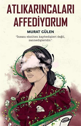 Atlıkarıncaları Affediyorum kitap kapağı