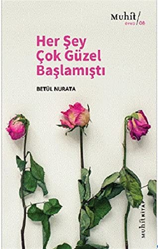 Her Şey Çok Güzel Başlamıştı kitap kapağı