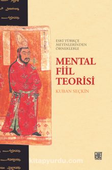 Eski Türkçe Metinlerinden Örneklerle Mental Fiil Teorisi kitap kapağı
