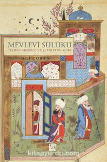 Mevlevî Sülûkü Cezire-i Mesnevi ve Şerhlerine Göre kitap kapağı