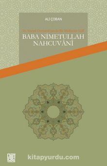 16.Yüzyıl Osmanlı’sında Bir Müfessir-Sûfi Baba Nimetullah Nahcuvanî kitap kapağı