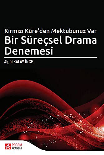 Kırmızı Küre'den Mektubunuz Var Bir Süreçsel Drama Denemesi kitap kapağı