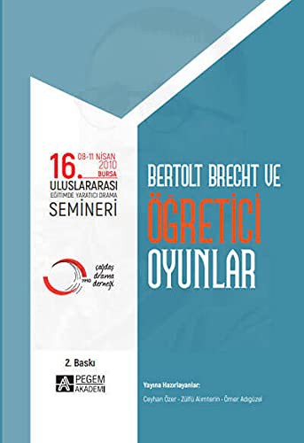 16. Uluslararası Eğitimde Yaratıcı Drama Semineri - Bertolt Brecht ve Öğretici Oyunlar kitap kapağı