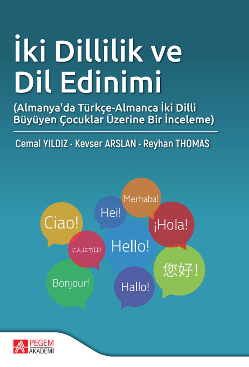 İki Dillilik ve Dil Edinimi (Almanya’da Türkçe-Almanca İki Dilli Büyüyen Çocuklar Üzerine Bir İnceleme) kitap kapağı