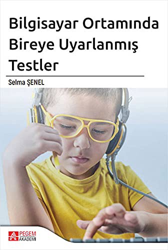 Bilgisayar Ortamında Bireye Uyarlanmış Testler kitap kapağı